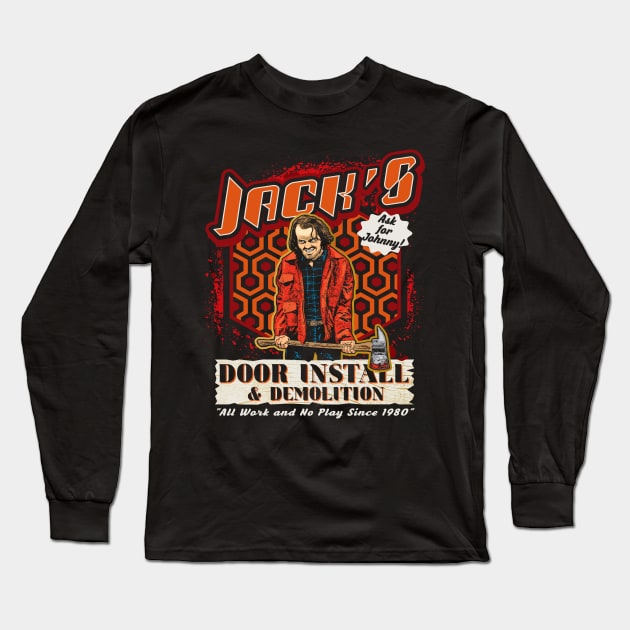 Jack's Door Install and Demolition Long Sleeve T-Shirt by Alema Art